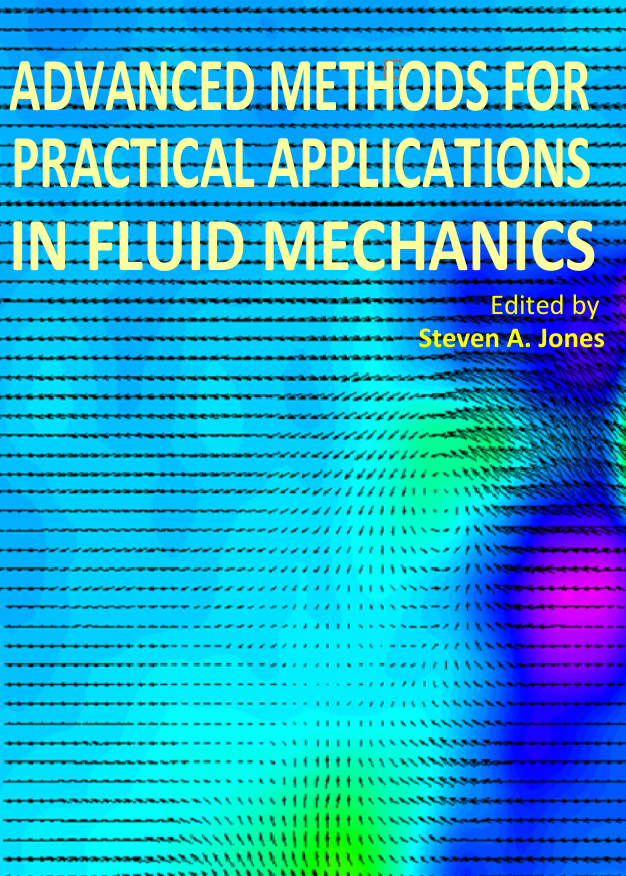 ADVANCED METHODS FOR  PRACTICAL APPLICATIONS  IN FLUID MECHANICS