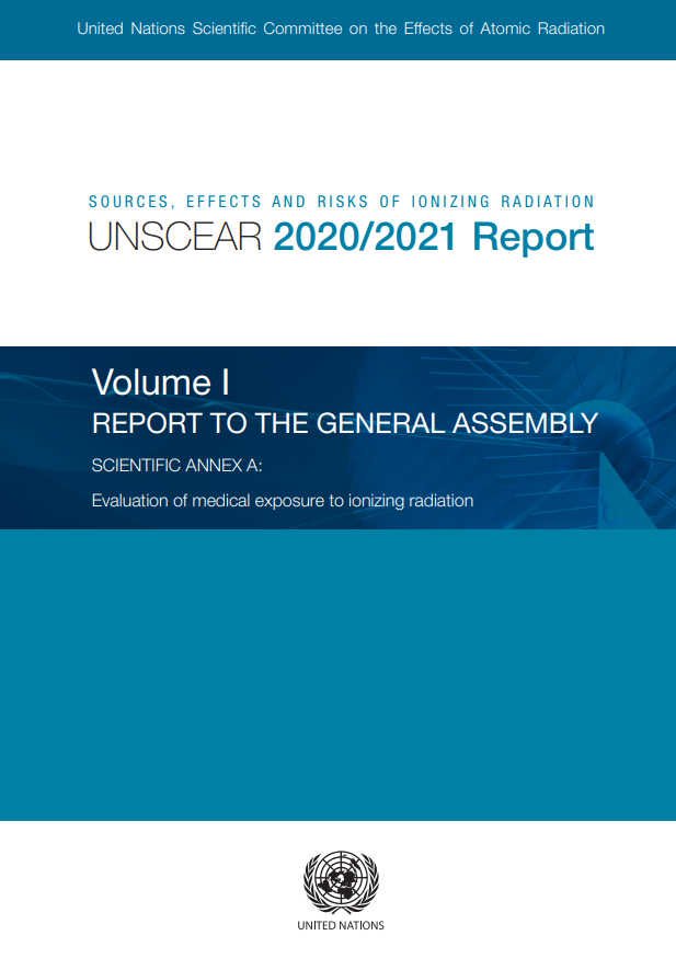 SOURCES, EFFECTS AND RISKS OF IONIZING RADIATION UNSCEAR 2020/2021 Report