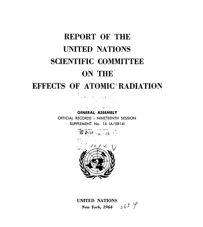 REPORT 1962 OF THE UNITED NATIONS SCIENTIFIC COMMITTEE ON THE  EFFECTS OF ATOMIC RADIATION