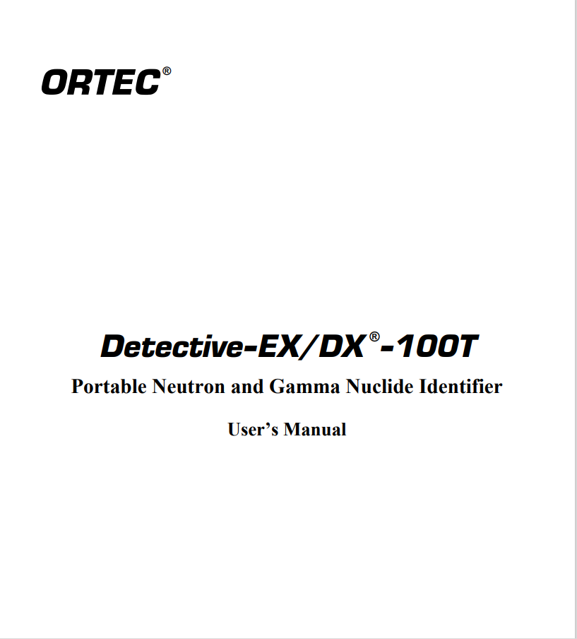 Detective-EX/DX ® -100T Portable Neutron and Gamma Nuclide Identifier User’s Manual