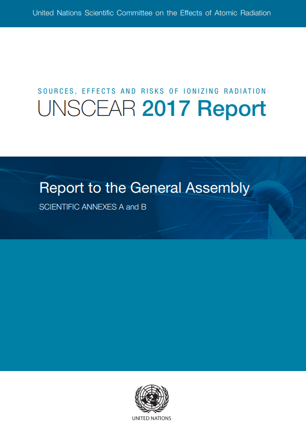 SOURCES, EFFECTS AND RISKS OF IONIZING RADIATION UNSCEAR 2017 Report