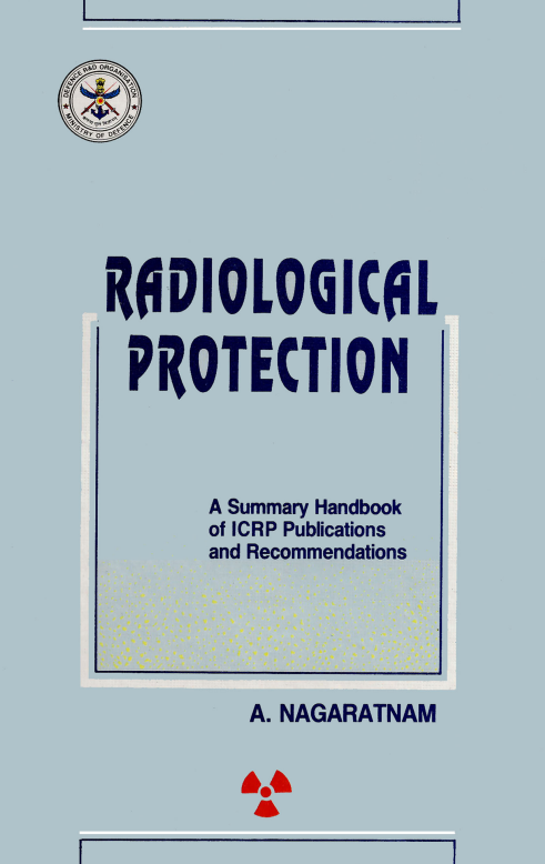 Radiological Protection :  A Summary Handbook of ICRP  Publications and Recommendations