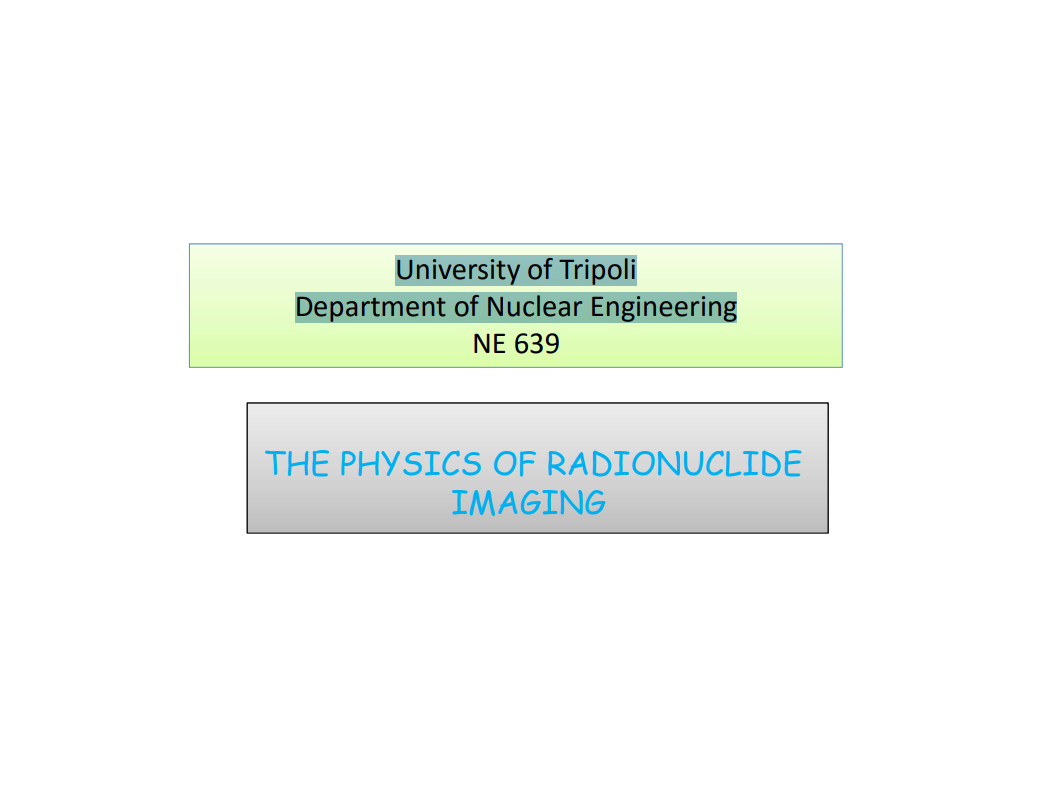 THE PHYSICS OF RADIONUCLIDE  IMAGING