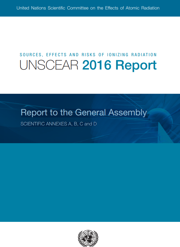 SOURCES, EFFECTS AND RISKS OF IONIZING RADIATION UNSCEAR 2016 Report